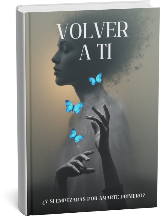 VOLVER A TI - ¿Y si empezaras por amarte primero?